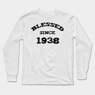 Blessed Since 1938 Cool Blessed Christian Birthday Long Sleeve T-Shirt